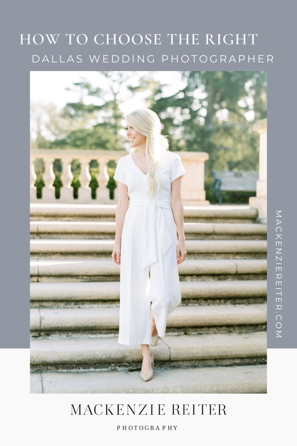 Mackenzie Reiter of Mackenzie Reiter Photography wearing an ethereal white dress as she descends down the steps of a vintage location; image overlaid with text that reads How to Choose the Right Dallas Wedding Photographer