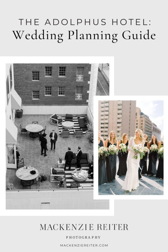 Collage of photos of groomsmen hanging out on the rooftop and the bride smiling along with her bridesmaids; image overlaid with text that reads The Adolphus Hotel: Wedding Planning Guide