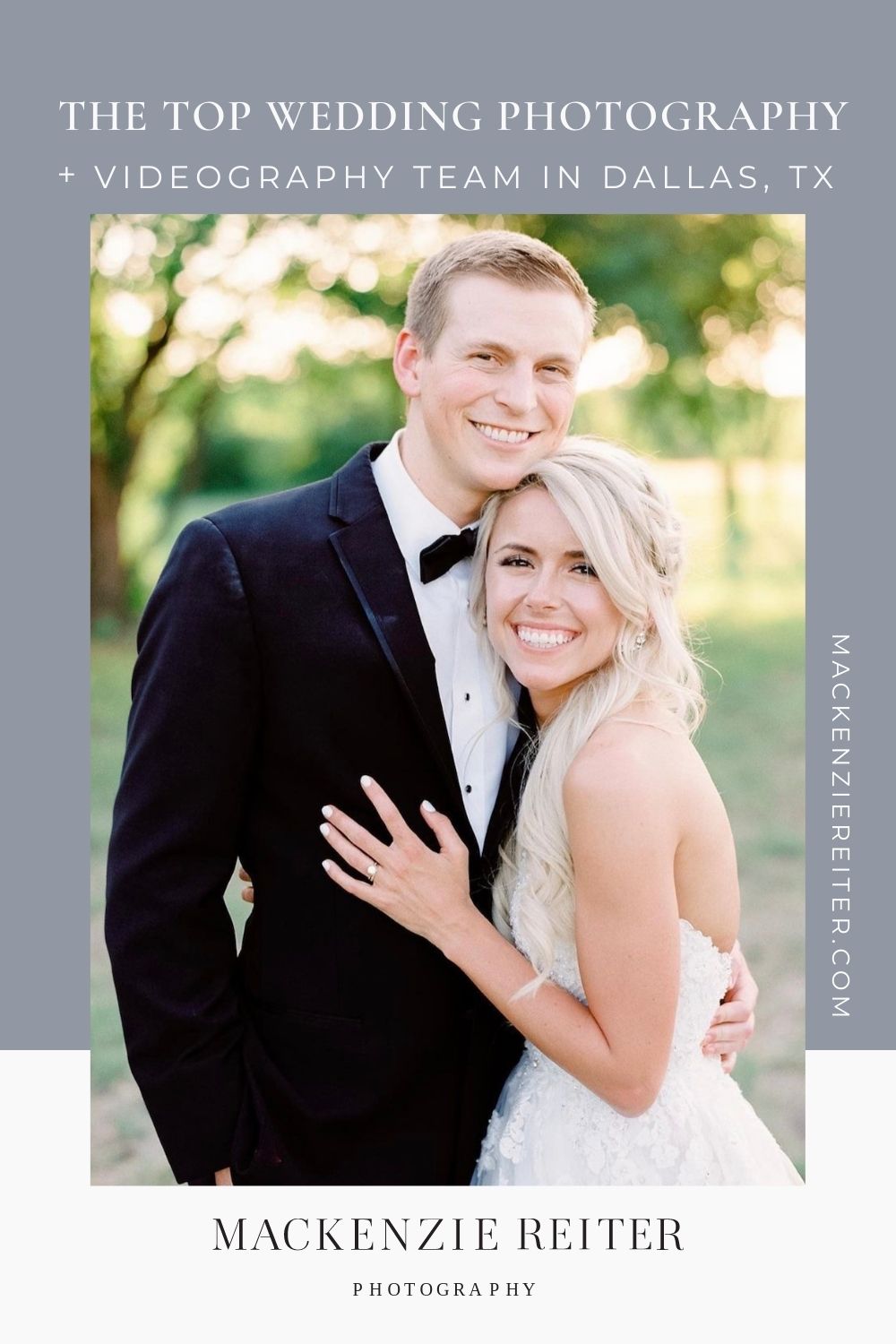 Mackenzie Reiter posing for a portrait photo with her husband during their wedding shoot; image overlaid with text that reads The Top Wedding Photography + Videography Team in Dallas, Texas