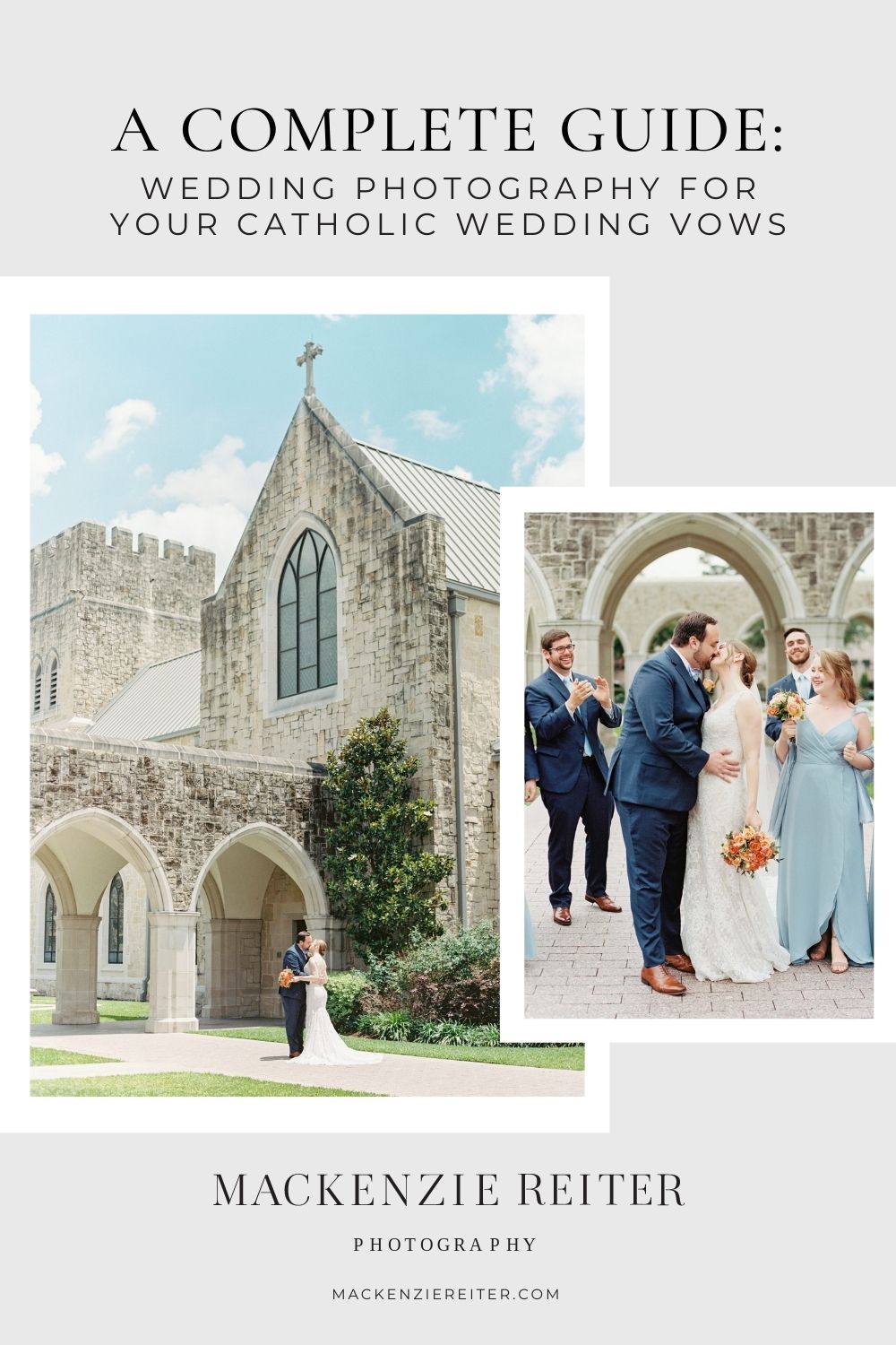 A collage of wedding images at a Catholic church wedding venue; image overlaid with text that reads A Complete Guide: Wedding Photography for your Catholic Wedding Vows