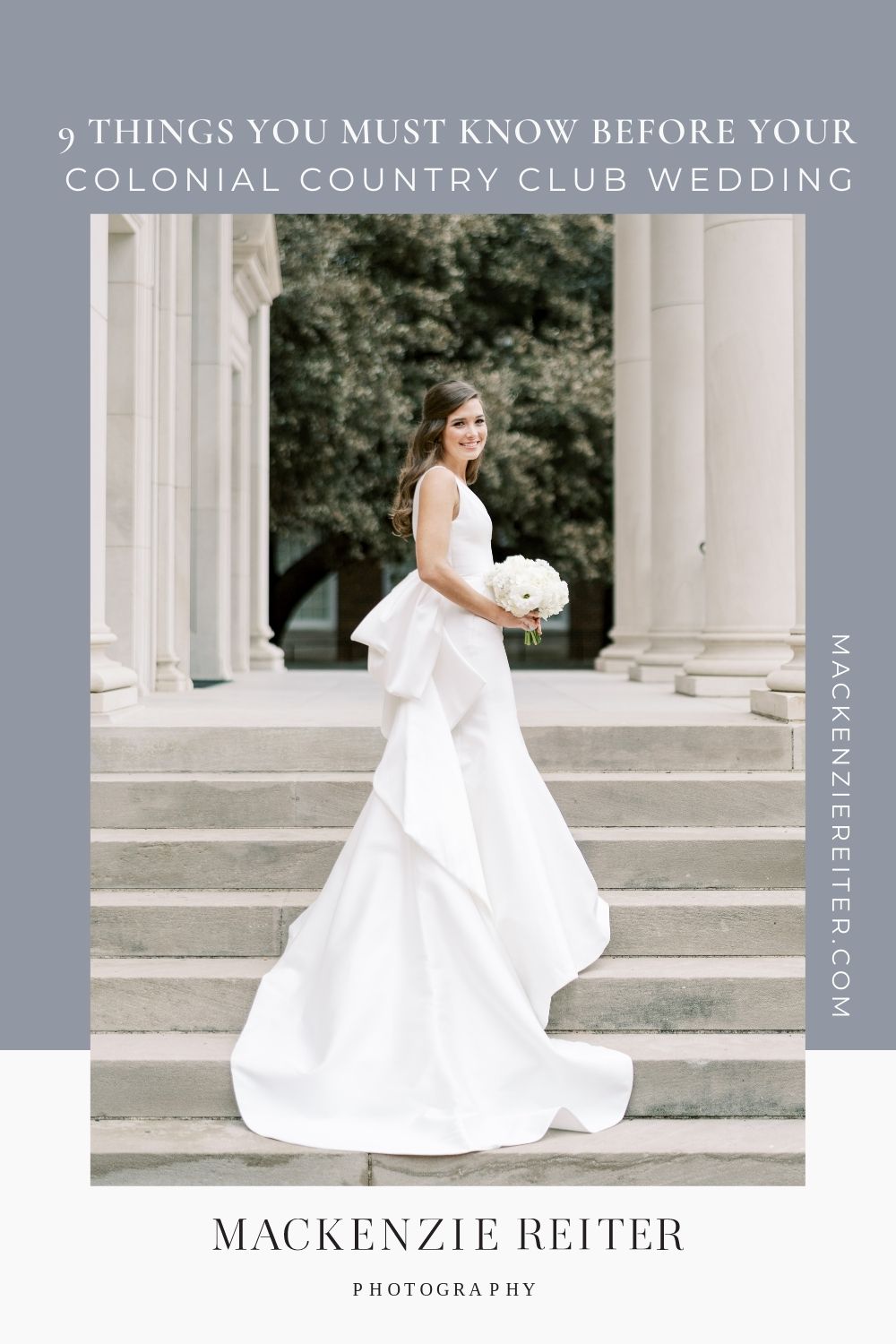 Bride poses for a portrait shot while in her bridal dress and holding up her bouquet at their country club wedding venue; image overlaid with text that reads 9 Things You Must Know Before Your Colonial Country Club Wedding