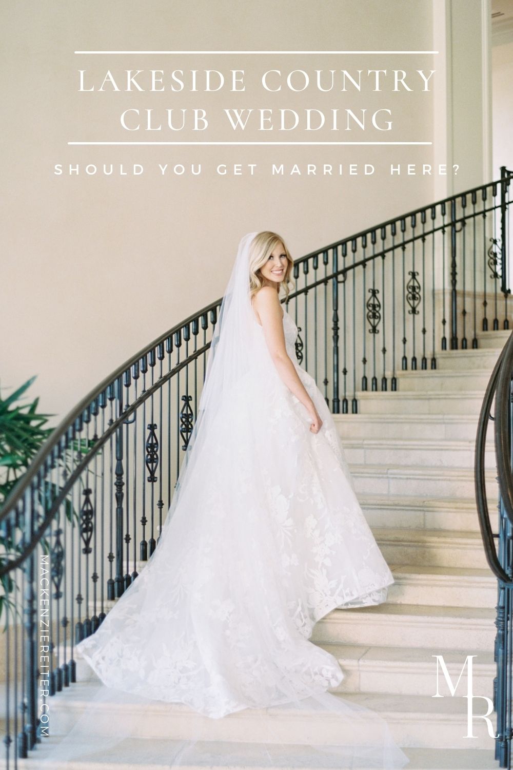 Stunning bride smiling as she ascends up the stairs in her bridal attire; image overlaid with text that reads Lakeside Country Club Wedding: Should You Get Married Here?