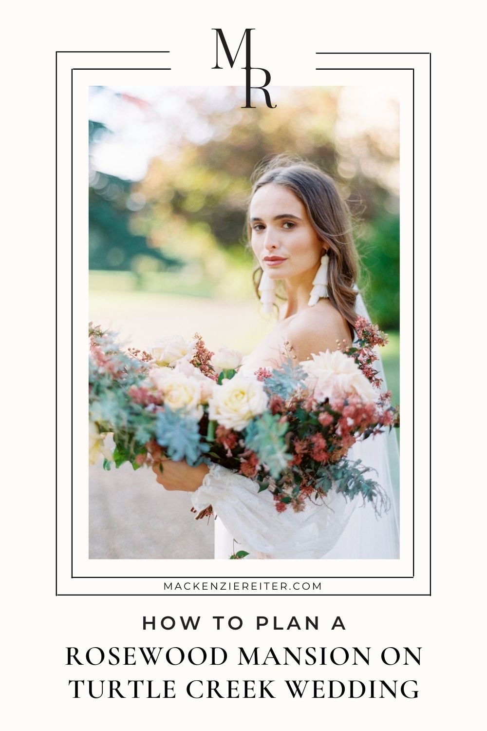 Bride looking enchantingly at the camera while holding her stunning bouquet; image overlaid with text that reads How to Plan a Rosewood Mansion on Turtle Creek Wedding